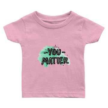 Discover You matter Baby T-shirts