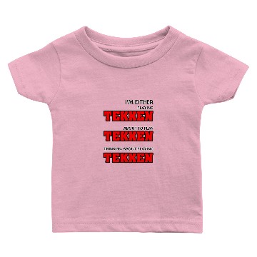Discover Im either playing tekken Baby T-shirts