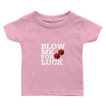Discover Blow Me For Luck Baby T-shirts
