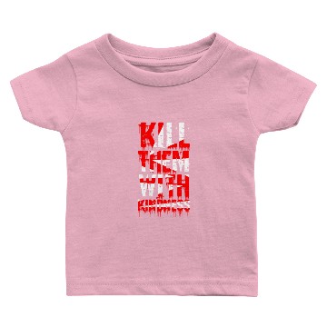 Discover Kill them with kindness Baby T-shirts