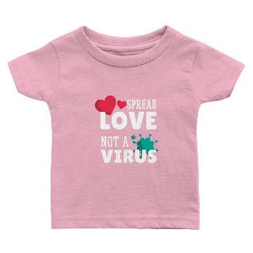 Discover Spread love not a virus Baby T-shirts