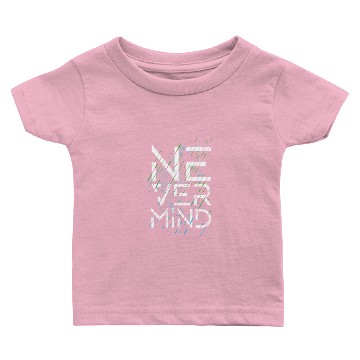 Discover nevermind typography Baby T-shirts