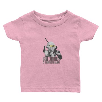 Discover Gun Control Is Using Both Hands George Washington Baby T-shirts