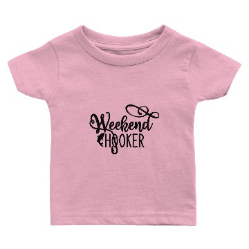 Discover Weekend Hooker Baby T-shirts
