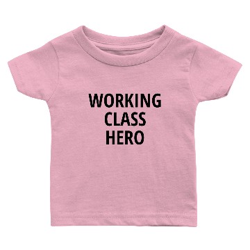 Discover WORKING CLASS HERO Baby T-shirts