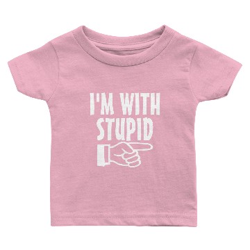 Discover IM With Stupid Baby T-shirts