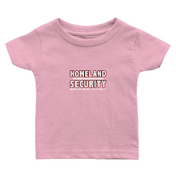 Discover HOMELAND Security Baby T-shirts