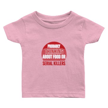 Discover Serial Killer Documentaries Food Funny Baby T-shirts