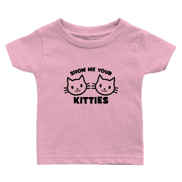 Discover Show Me Your Kitties Crazy Cat Lady Funny Baby T-shirts
