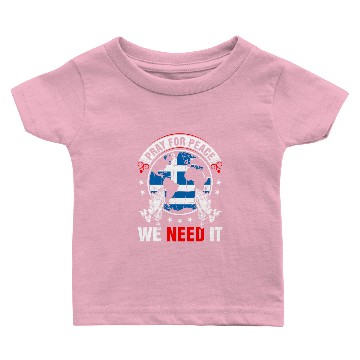 Discover Pray For Peace Greek We Need It Baby T-shirts