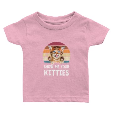 Discover Show Me Your Kitties Baby T-shirts
