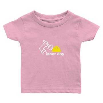 Discover labor day 001 Baby T-shirts