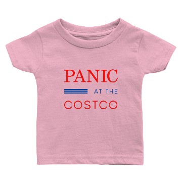 Discover PANIC AT THE COSTCO Baby T-shirts