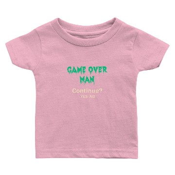 Discover Game over man Continue Baby T-shirts