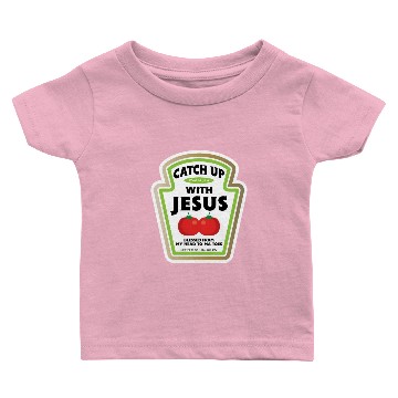 Discover Catch Up With Jesus Baby T-shirts