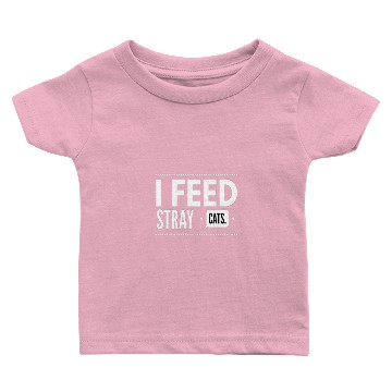 Discover I FEED STRAY .CATS. Baby T-shirts