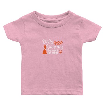 Discover Belly Dancing Only Harder Baby T-shirts