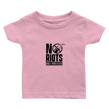 Discover Stop Rioting Protest Peaceful Riot Anti Looting Baby T-shirts