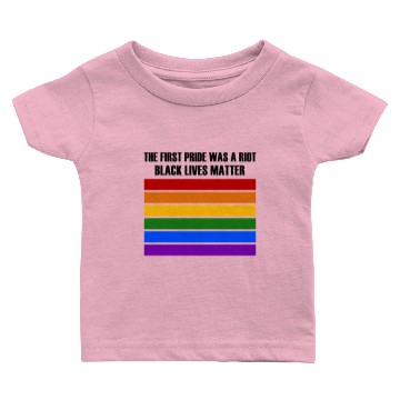 Discover The First Pride Was A Riot - BLM Baby T-shirts