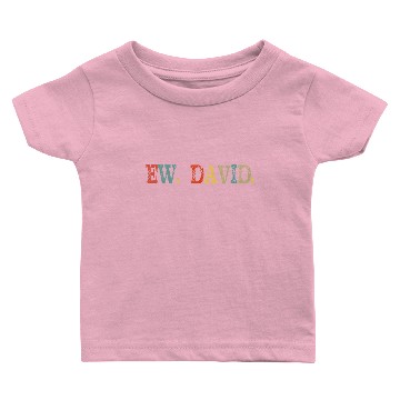 Discover ew david Baby T-shirts