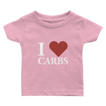 Discover I Love Carbs Baby T-shirts