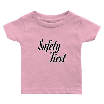 Discover Safety first Baby T-shirts