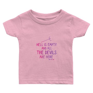 Discover Hell is empty and all the devils are here Baby T-shirts