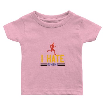 Discover I Hate Running Baby T-shirts