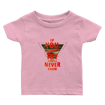 Discover If you never try you'll never know - Camouflage Baby T-shirts