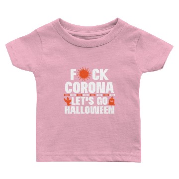 Discover Fck Corona - Go Halloween gift idea Baby T-shirts