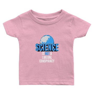 Discover Since Is Not A Liberal Conspiracy Baby T-shirts
