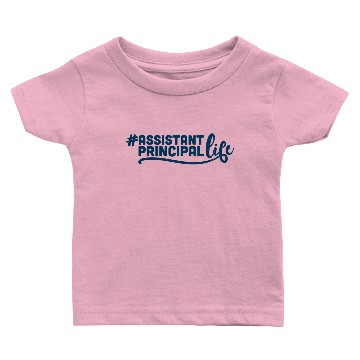 Discover Assistant Principal, Principal life Baby T-shirts