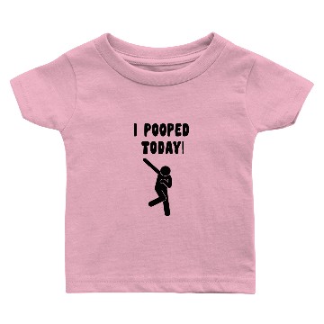 Discover I pooped today Baby T-shirts