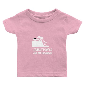 Discover Garbage collection Trashy people Trash Trashman Baby T-shirts