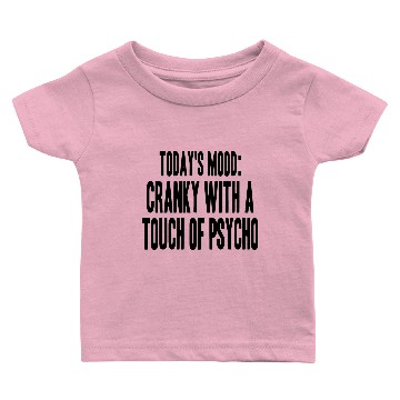 Discover Cranky Psycho funny Baby T-shirts
