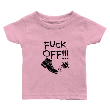 Discover F*ck Off Virus Baby T-shirts