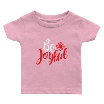 Discover White Be Joyful Baby T-shirts