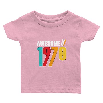 Discover Awesome Since 1970 Baby T-shirts