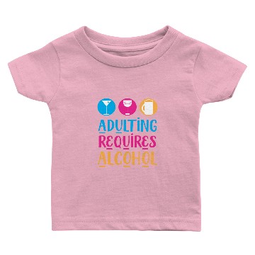 Discover Adulting Requires Alcohol Baby T-shirts
