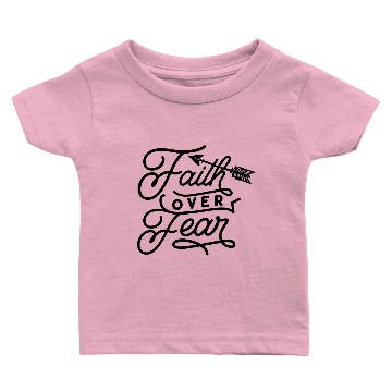 Discover Faith over Fear Baby T-shirts