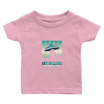 Discover Get in loser were doing butt stuff science Baby T-shirts