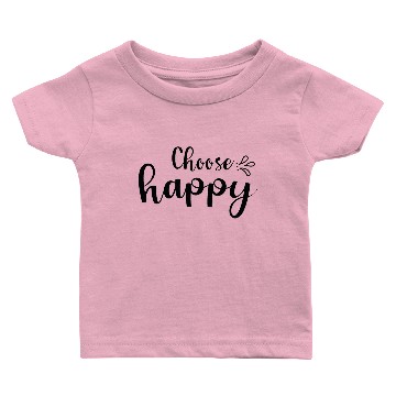 Discover Choose Happy Baby T-shirts