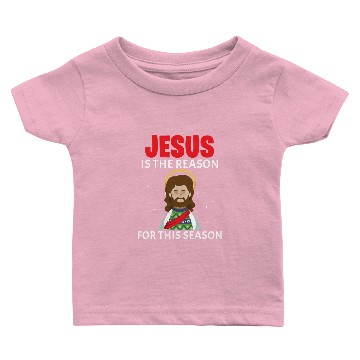 Discover Jesus is the reason for this season Funny Baby T-shirts