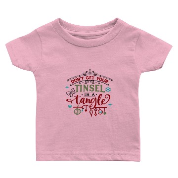 Discover Don t Get Your Tinsel In A Tangle Baby T-shirts