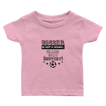 Discover Soccer Baby T-shirts - Soccer is my destiny