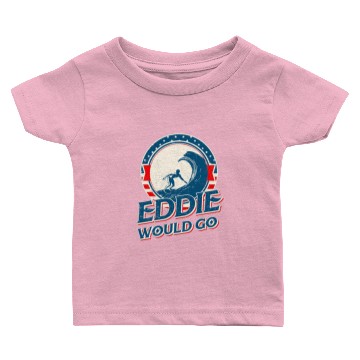 Discover Eddie would go Baby T-shirts