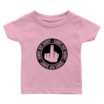 Discover Sorry not sorry Baby T-shirts