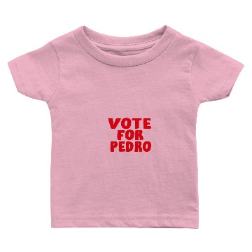 Discover vote for pedro Baby T-shirts