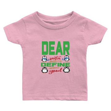 Discover Dear santa define good Baby T-shirts