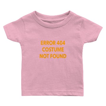 Discover Error 404 Costume Not Found Halloween Gift Baby T-shirts